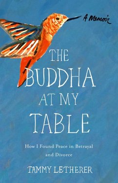 The Buddha at My Table (eBook, ePUB) - Letherer, Tammy