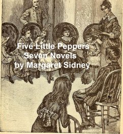 Five Little Peppers Seven Novels (eBook, ePUB) - Sidney, Margaret