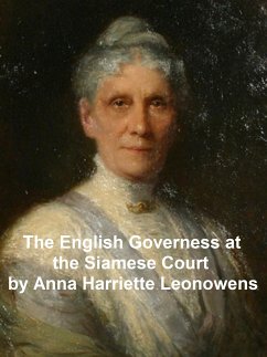 The English Governess at the Siamese Court (eBook, ePUB) - Leonowens, Anna Harriette