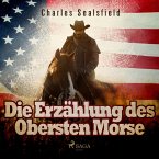 Die Erzählung des Obersten Morse (Ungekürzt) (MP3-Download)