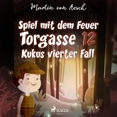 Spiel mit dem Feuer. Torgasse 12 - Kukus vierter Fall (MP3-Download)