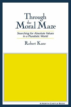 Through the Moral Maze (eBook, ePUB) - Kane, Robert