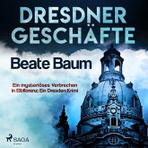 Dresdner Geschäfte - Ein mysteriöses Verbrechen in Elbflorenz: Ein Dresden-Krimi (Ungekürzt) (MP3-Download)