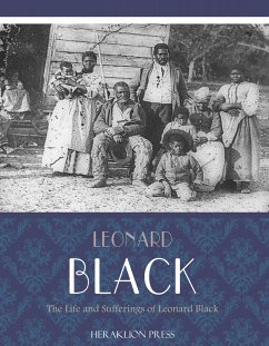 The Life and Sufferings of Leonard Black (eBook, ePUB) - Black, Leonard