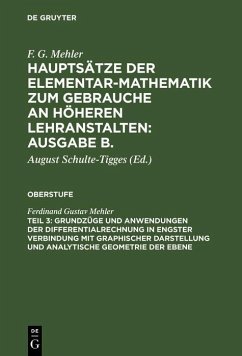 Grundzüge und Anwendungen der Differentialrechnung in engster Verbindung mit graphischer Darstellung und Analytische Geometrie der Ebene (eBook, PDF) - Mehler, Ferdinand Gustav