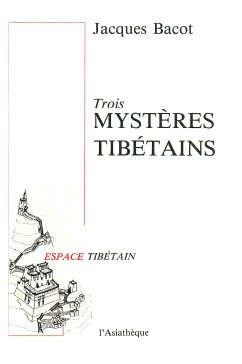 Trois mystères tibétains (eBook, ePUB) - Bacot, Jacques