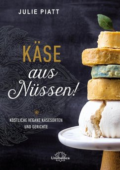 Käse aus Nüssen! (eBook, ePUB) - Piatt, Julie