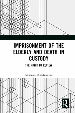 Cover Imprisonment of the Elderly and Death in Custody (eBook, PDF)