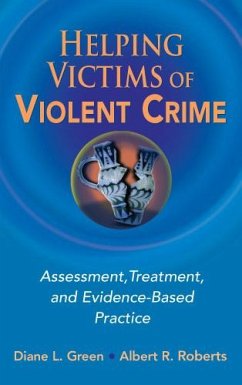 Helping Victims of Violent Crime (eBook, ePUB) - Green, Diane L.; Roberts, Albert R.