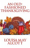 An Old-Fashioned Thanksgiving (eBook, ePUB) An Old-Fashioned Thanksgiving (eBook, ePUB)