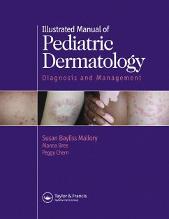 Illustrated Manual of Pediatric Dermatology (eBook, PDF) - Mallory, Susan; Bree, Alanna F.; Chern, Peggy