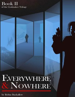 Cover Everywhere & Nowhere: Book II of the Godmaker Trilogy (eBook, ePUB)