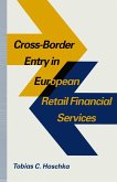 Cross-Border Entry in European Retail Financial Services (eBook, PDF)