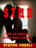 Stud - The Ultimate Alpha Man Manual (eBook, ePUB)