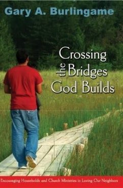 Crossing the Bridges God Builds (eBook, ePUB) - Burlingame, Gary A