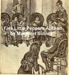 Five Little Peppers Abroad (eBook, ePUB) - Sidney, Margaret