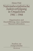 Nationalsozialistische Judenverfolgung in Ostgalizien 1941-1944 (eBook, PDF)
