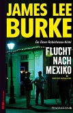 Flucht nach Mexiko / Dave Robicheaux Bd.14 (eBook, ePUB)