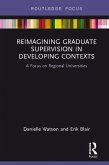 Reimagining Graduate Supervision in Developing Contexts (eBook, PDF)