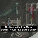 The Man in the Iron Mask: Dumas' Novel Plus Lang's Essay (eBook, ePUB)