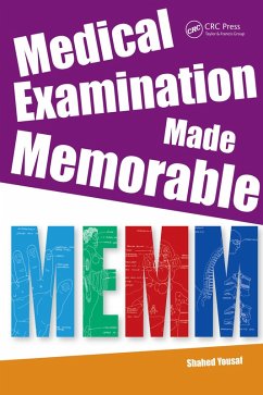 Medical Examination Made Memorable (eBook, ePUB) - Shahed, Yousaf; Culyer, Anthony