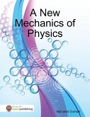 A New Mechanics of Physics (eBook, ePUB)