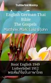 English German Thai Bible - The Gospels - Matthew, Mark, Luke & John (eBook, ePUB)