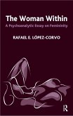 The Woman Within (eBook, ePUB) The Woman Within (eBook, ePUB)