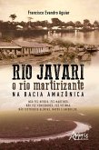 Rio Javari: O Rio Martirizante na Bacia Amazônica (eBook, ePUB)