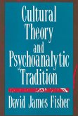 Cultural Theory and Psychoanalytic Tradition (eBook, ePUB)