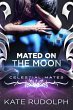 Mated on the Moon (Celestial Mates)... - Bild 1