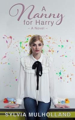 A Nanny for Harry (eBook, ePUB) A Nanny for Harry (eBook, ePUB)