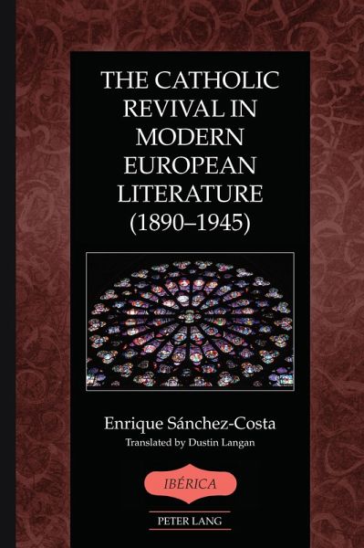 The Catholic Revival in Modern European Literature (1890-1945) (eBook, PDF) The Catholic Revival in Modern European Literature (1890-1945) (eBook, PDF)
