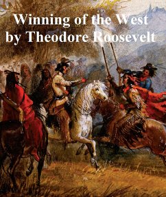 The Winning of the West (eBook, ePUB) - Roosevelt, Theodore