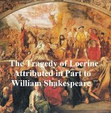 The Lamentable Tragedy of Locrine, Shakespeare Apocrypha (eBook, ePUB)