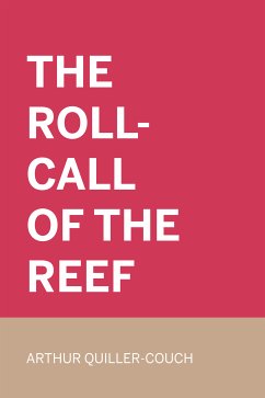 The Roll-Call Of The Reef (eBook, ePUB) - Quiller-Couch, Arthur