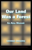 Our Land Was A Forest (eBook, PDF)