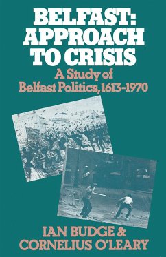 Belfast: Approach to Crisis (eBook, PDF) Belfast: Approach to Crisis (eBook, PDF)