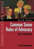 Common Sense Rules of Advocacy for Lawyers (eBook, ePUB)