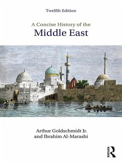 A Concise History of the Middle East (eBook, PDF) - Goldschmidt Jr., Arthur; Al-Marashi, Ibrahim