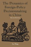 The Dynamics Of Foreign-policy Decisionmaking In China (eBook, PDF)