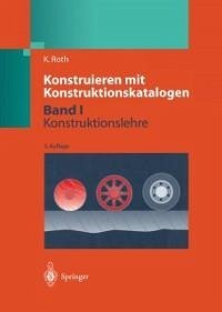 Konstruieren mit Konstruktionskatalogen (eBook, PDF) - Roth, Karlheinz