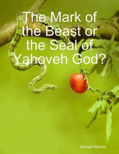 The Mark of the Beast or the Seal of Yahoveh God? (eBook, ePUB) - Werner, Donald