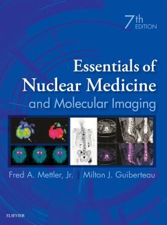 Essentials of Nuclear Medicine and Molecular Imaging E-Book (eBook, ePUB) - Mettler MD, Mph; Guiberteau MD, Facr