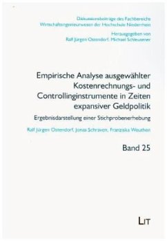 Empirische Analyse ausgewählter Kostenrechnungs- und Controllinginstrumente in Zeiten expansiver Geldpolitik - Schraven, Jonas;Ostendorf, Ralf Jürgen;Weuthen, Franziska