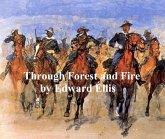 Through Forest and Fire (eBook, ePUB) Through Forest and Fire (eBook, ePUB)