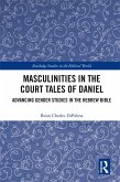 Masculinities in the Court Tales of Daniel (eBook, ePUB)