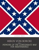 Memoirs of the Confederate War for Independence (eBook, ePUB)