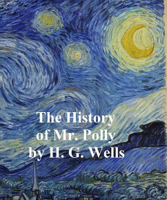 The History of Mr. Polly (eBook, ePUB) - Wells, H. G.