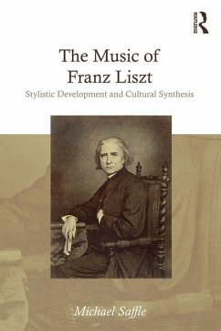 The Music of Franz Liszt (eBook, PDF) - Saffle, Michael
